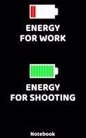 Energy for Work - Energy for Schooting Notebook