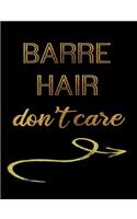 Barre Hair Don't Care