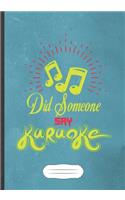 Did Someone Say Karaoke: Karaoke Blank Lined Notebook/ Journal, Writer Practical Record. Dad Mom Anniversay Gift. Thoughts Creative Writing Logbook. Fashionable Vintage Look