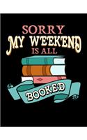 Sorry My Weekend Is All Booked