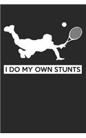 I do my own stunts