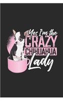 Yes I'm The Crazy Chihuahua Lady