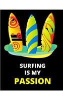 Surfing Is My Passion: Journal: Amazing Notebook/Journal - Perfectly Sized 8.5x11 - 100 Pages(5 My Passion)