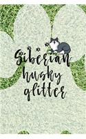 Siberian Husky Glitter