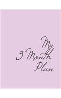 My 3 Month Plan