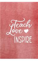 Teach Love Inspire