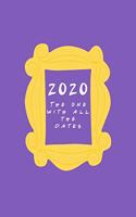 2020 The One With All The Dates: Friends TV Show Inspired Planner & Diary - 8x10 2020 Calendar Year Organizer with To Do Lists, Monthly & Weekly View, A4 Size Desk Diary - January 2