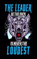 The Leader Of The Pack Is Never The Loudest