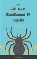 The Girl Who Swallowed A Spider