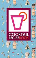Cocktail Recipe Book: (Cocktail Recipe Books)