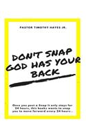 Don't Snap, God has your back