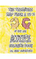 Treasure Map from A - Z to How Our Attitude Affects Everything Coloring Book