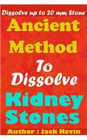 Ancient Method To Dissolve Kidney Stones