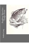 Angling Sketches