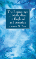 Beginnings of Methodism in England and America