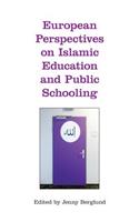 European Perspectives on Islamic Education and Public Schooling