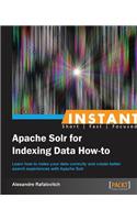 Instant Apache Solr for Indexing Data How-to