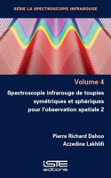 Spectroscopie infrarouge de toupies symetriques et spheriques pour l'observation spatiale 2