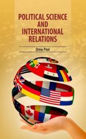 Political Science and International Relations by Drew Paul
