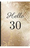 Hello 30: A Beautiful 30th Birthday Gift and Keepsake to Write Down Special Moments