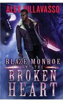 Blaze Monroe and Broken Heart: (Hunter Who Lost His Way)