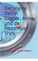 Der kleine Delfin Gregor, Anna und der Nepomuk-Trick