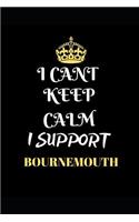 I Cant Keep Calm I Support Bournemouth