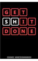 Get Shit Done