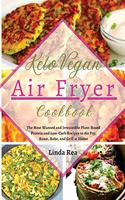 Keto Vegan Air Fryer Cookbook