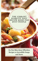 Vibrant Diabetic Diet Recipe Book for Busy People