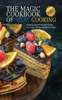 The Magic Cookbook of Slow Cooking