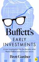 Buffett's Early Investments:A new investigation into the decades when Warren Buffett earned his best returns