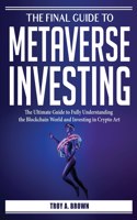 The Final Guide to Metaverse Investing