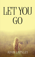Let You Go