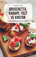 Bruschetta, Kanape, Tozt Ve Kruton