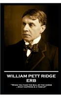 William Pett Ridge - Erb