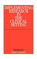 Implementing Research in the Clinical Setting: (English)