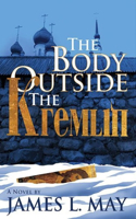 Body Outside the Kremlin a Novel
