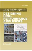 Analog Circuit Design: Designing High-Performance Amplifiers