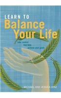 Learn to Balance Your Life