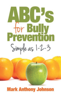 ABC's for Bully Prevention: Simple as 1-2-3