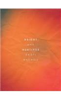 Bright and Hurtless