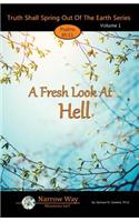 A Fresh Look at Hell