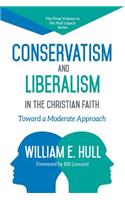 Conservatism and Liberalism in the Christian Faith