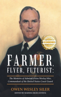 Farmer, Flyer, Futurist