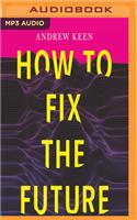 How to Fix the Future