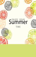 Enjoy Your Summer Time