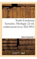 Traité d'Anatomie Humaine. Tome 2. Fascicule 1 (2e Éd. Entièrement Revue)