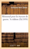 Mémorial Pour Les Travaux de Guerre. 3e Édition