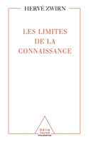 Limits of Knowledge / Les Limites de la connaissance
